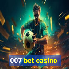 007 bet casino